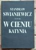 Stanisław Swianiewicz - W cieniu Katynia